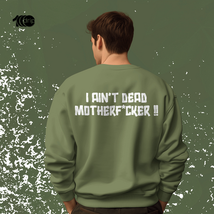 "Not Dead Yet" Sweatshirt [Olive]