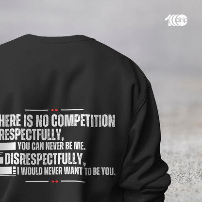 "No Competition" Sweatshirt [Black]